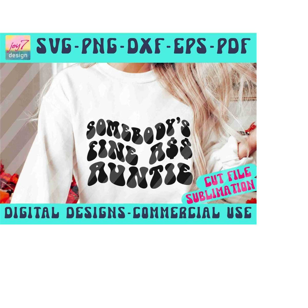 MR-9102023191949-somebodys-fine-a-auntie-svg-png-popular-digital-download-by-joy7design-httpswwwetsycomieshopjoy7design.jpg