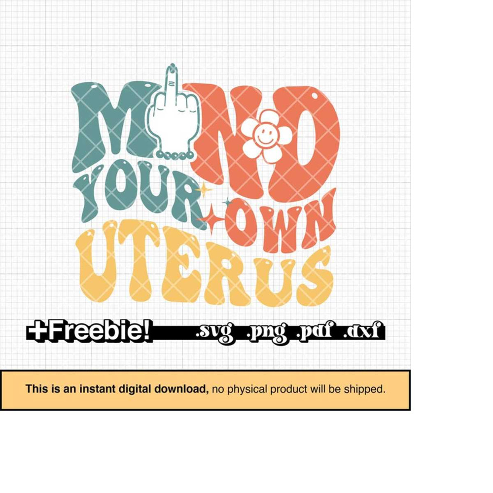 MR-9102023192228-mind-your-own-uterus-svg-png-dxf-prochoice-svg-image-1.jpg