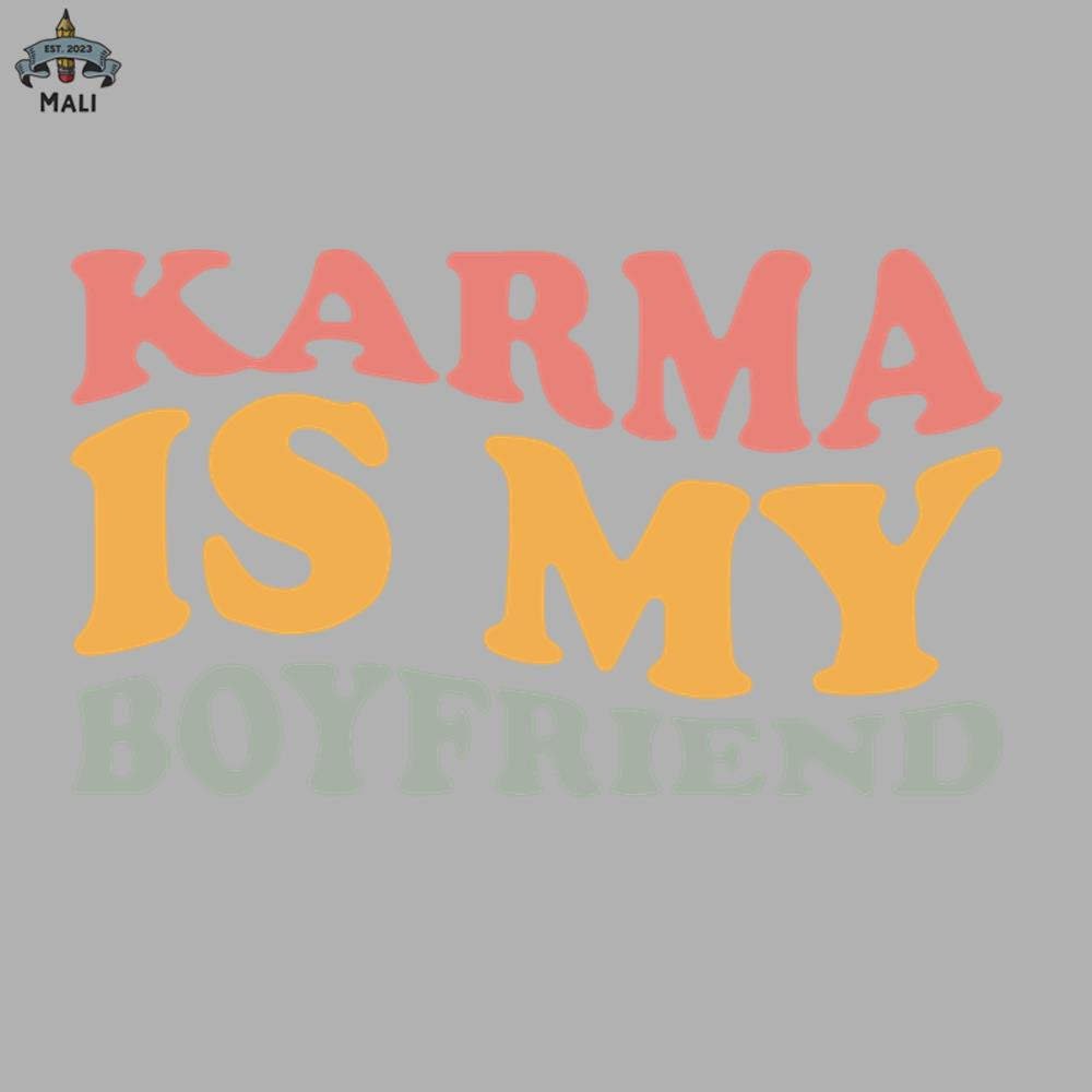 ML0908535-Karma Is My Boyfriend Sublimation PNG Download.jpg
