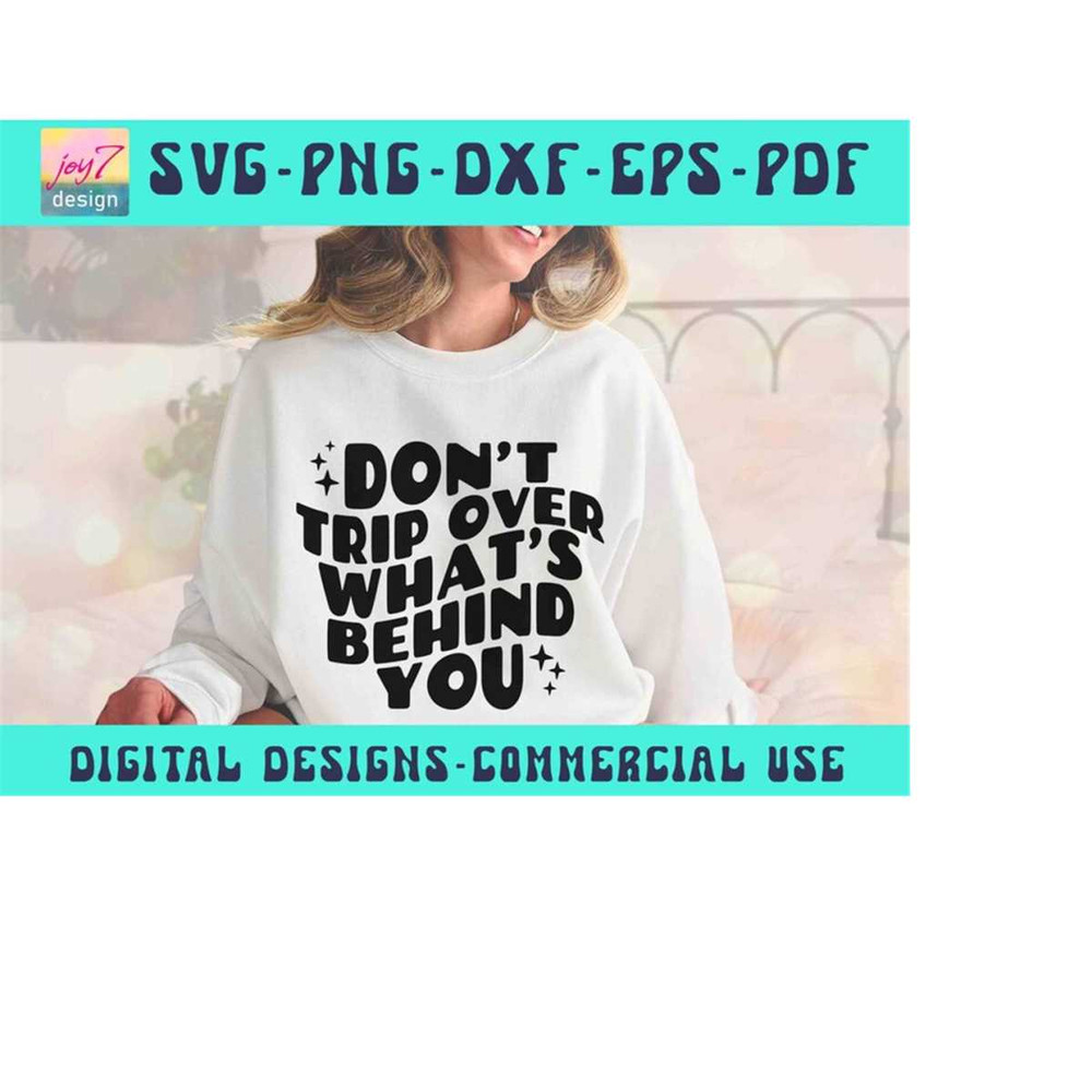 MR-9102023192954-dont-trip-over-whats-behind-you-svg-png-positive-svg-image-1.jpg