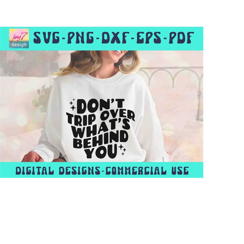 MR-9102023192954-dont-trip-over-whats-behind-you-svg-png-positive-svg-image-1.jpg