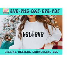 believe with a christmas tree svg png pdf, christmas svg, santa believe in magic svg, reindeer svg, elf svg, snowflake s
