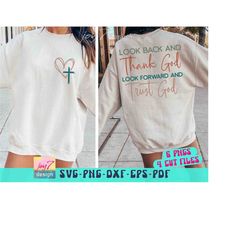 look back and thank god svg png cross inside heart, trust god svg, christian quotes, faith svg, christian svg life quote
