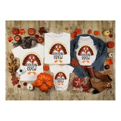cousin crew thanksgiving shirt, thanksgiving matching cousin shirt, thankful family, fall shirt, thanksgiving dinner t-s