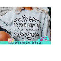 fix your ponytail & try again svg png, motivational svg, inspirational svg, workout svg, leopard cheetah print svg gym s