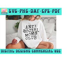 antisocial moms club svg png, moms club svg, antisocial svg, sarcastic svg, funny mom svg, mom life svg, mom svg, mom sh