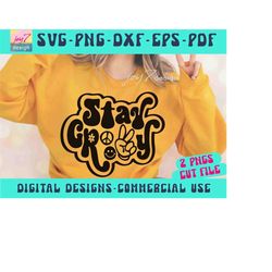 stay groovy svg png, hippie svg, boho shirt design, groovy svg, positive quote svg, 70s svg, motivational svg, retro hip