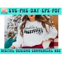 christmas spirit activate svg png pdf dxf eps, funny christmas svg, holiday svg, christmas vibes svg, funny christmas sv