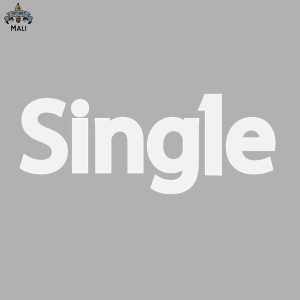 ML0908901-Single being single typographic logo Sublimation PNG Download.jpg