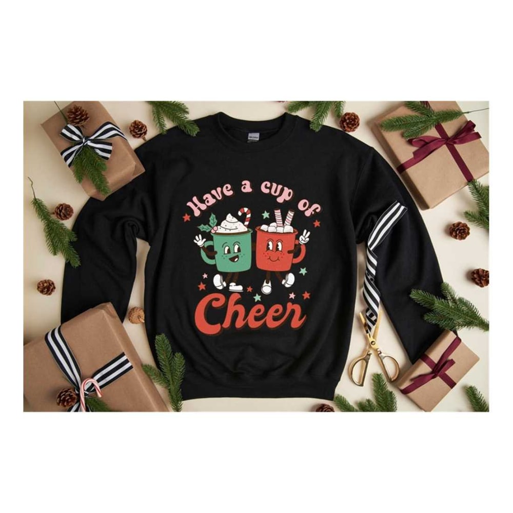 MR-9102023224922-have-a-cup-of-cheer-sweatshirt-christmas-sweater-christmas-image-1.jpg