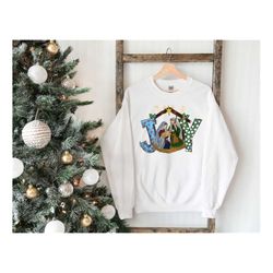 christian crewneck, nativity scene sweatshirt, christmas nativity shirt, true story nativity shirt, religious christmas