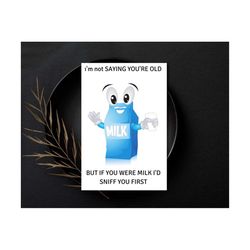 funny birthday card, printable getting old birthday card, card for her, card for him, instant download birthday card pdf