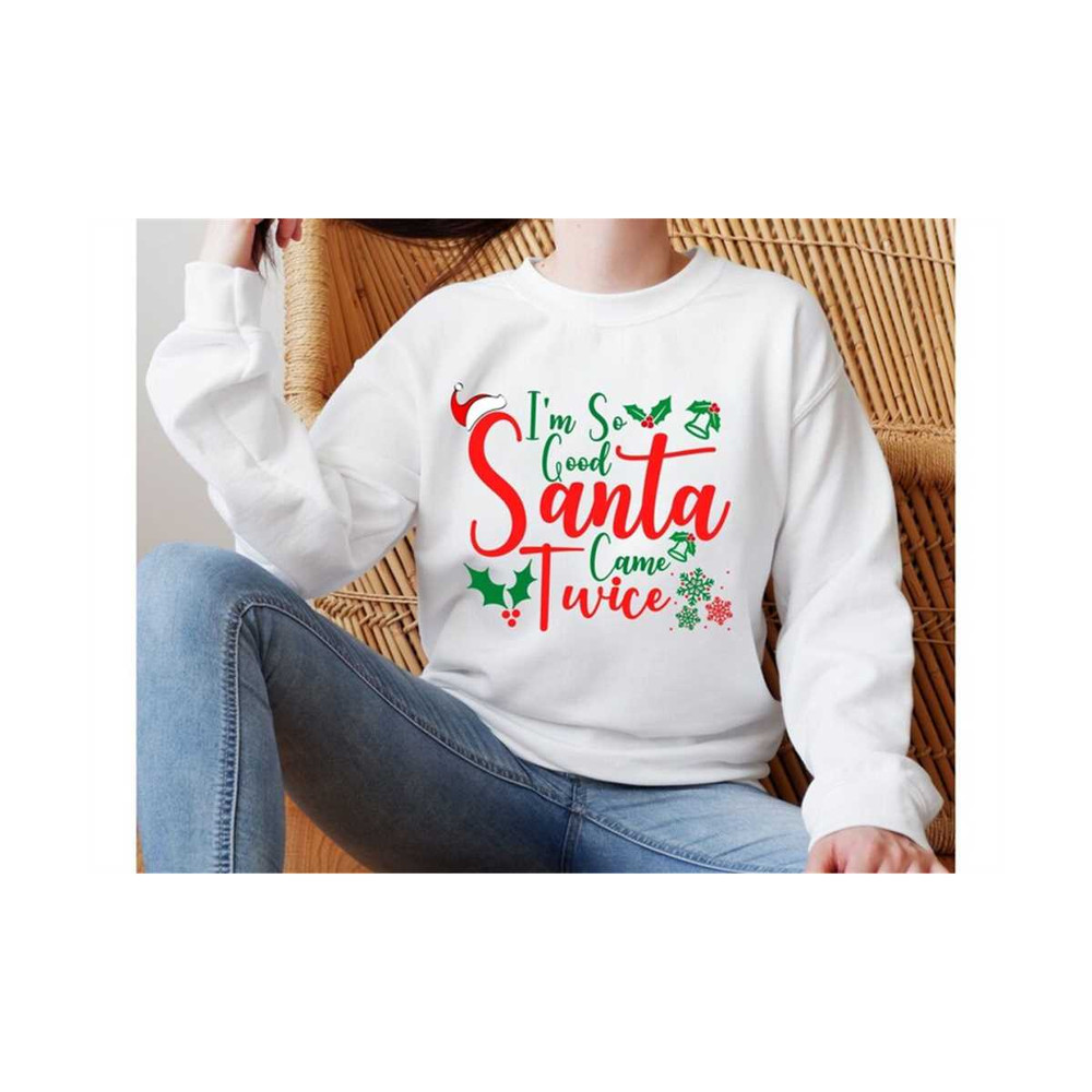 MR-10102023894-im-so-good-santa-came-twice-svg-christmas-gifts-svg-image-1.jpg
