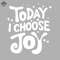 ML09081049-Today I Choose Joy Positive Attitude Tee Uplifting Religious Sublimation PNG Download.jpg