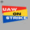 ML09081067-Uaw Strike Sublimation PNG Download.jpg