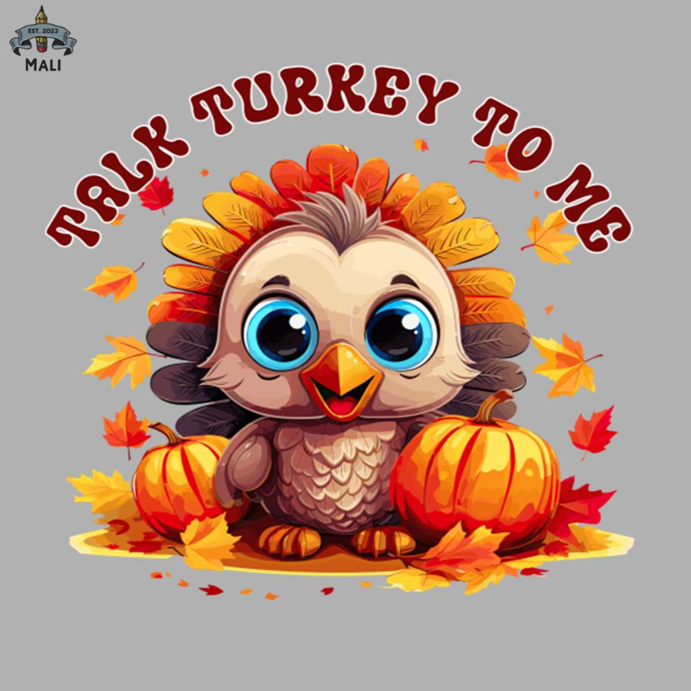 ML0908972-Talk Turkey To Me Thanksgiving Day Boys Girls Kids Men Women Sublimation PNG Download.jpg