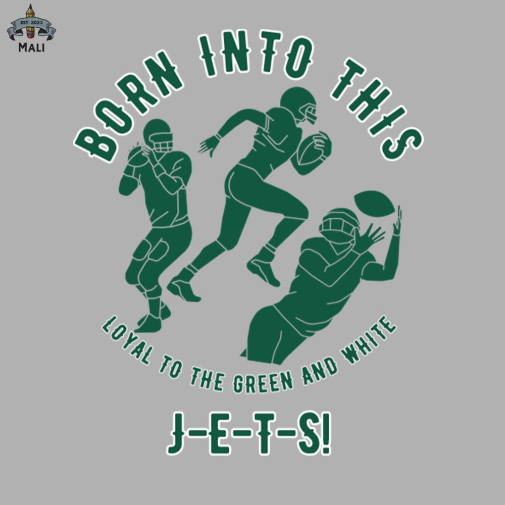 ML0908517-JETS Born into this Loyal to the Green and White Sublimation PNG Download.jpg