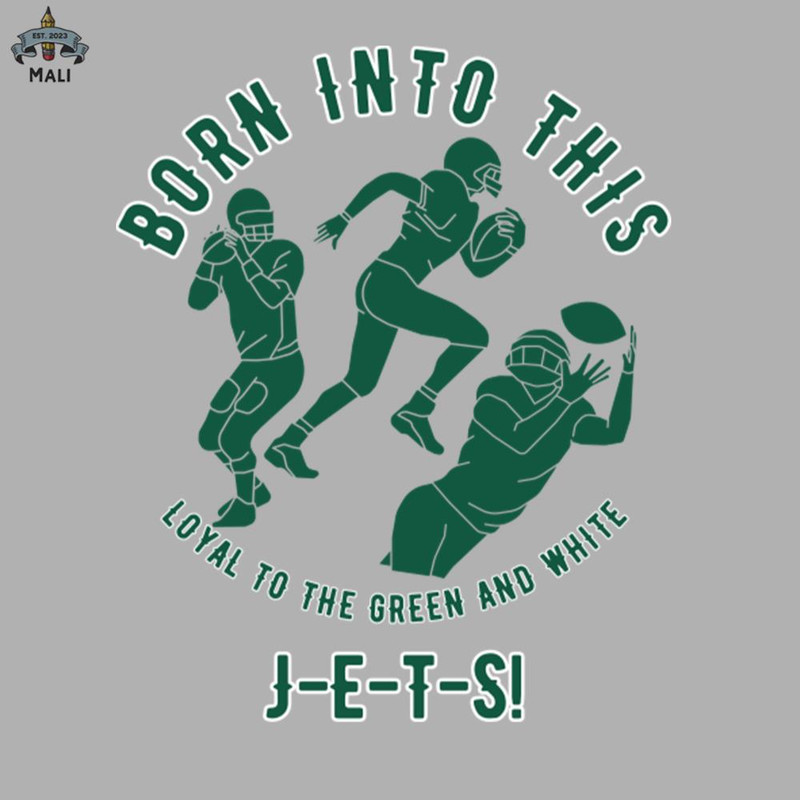 ML0908517-JETS Born into this Loyal to the Green and White Sublimation PNG Download.jpg