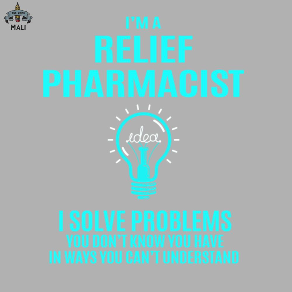 ML0908820-Relief Pharmacist - I Solve Problems Sublimation PNG Download.jpg