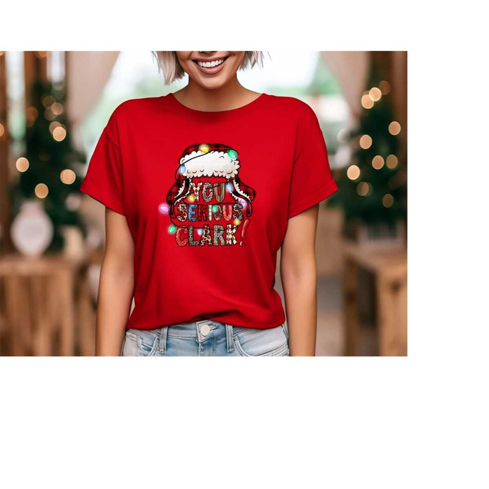 MR-101020239338-you-serious-clark-shirt-funny-christmas-sweat-merry-christmas-sweatshirt-christmas-season-shirt-womens-christmas-tshirt-xmas-gift-tee.jpg