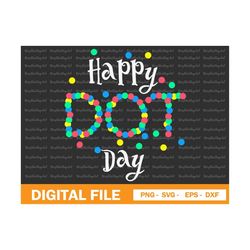 happy dot day svg, international dot day, dot day tshirt, dot day svg, dots svg, instant download