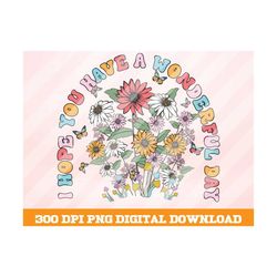 i hope you have a wonderful day png, retro floral png, groovy vintage png, butterfly vintage  png, retro png, boho png,