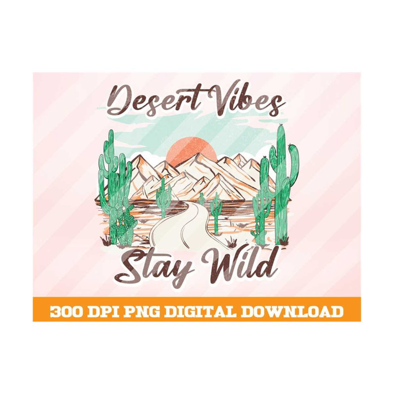 MR-1010202394018-desert-vibes-png-stay-wild-png-desert-drifter-png-western-image-1.jpg