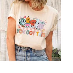 testing shirt teacher, you got this teacher testing shirt, school counselor shirt, teacher test shirt, state testing shi