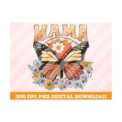 mama flower png, mama png, flower butterfly png, retro mama png, trendy png ,trending png, retro png, sublimation file,