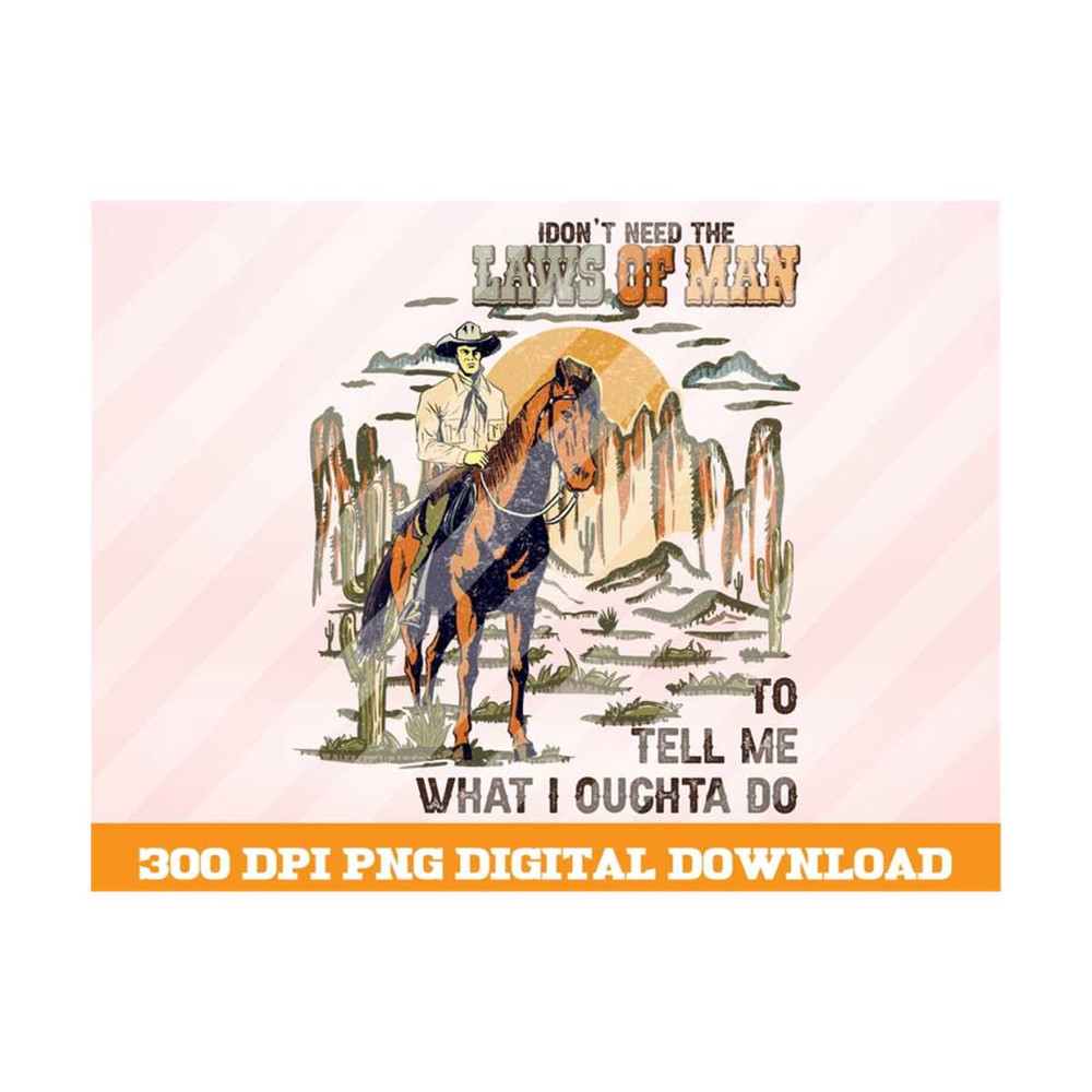 MR-101020231063-i-dont-need-the-laws-of-man-png-tell-me-what-i-ought-to-image-1.jpg