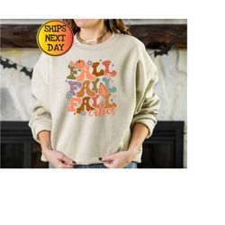 fall vibes sweatshirt, halloween sweatshirt, fall hoodie, fall time sweatshirt, cute thanksgiving sweatshirt, fall gift