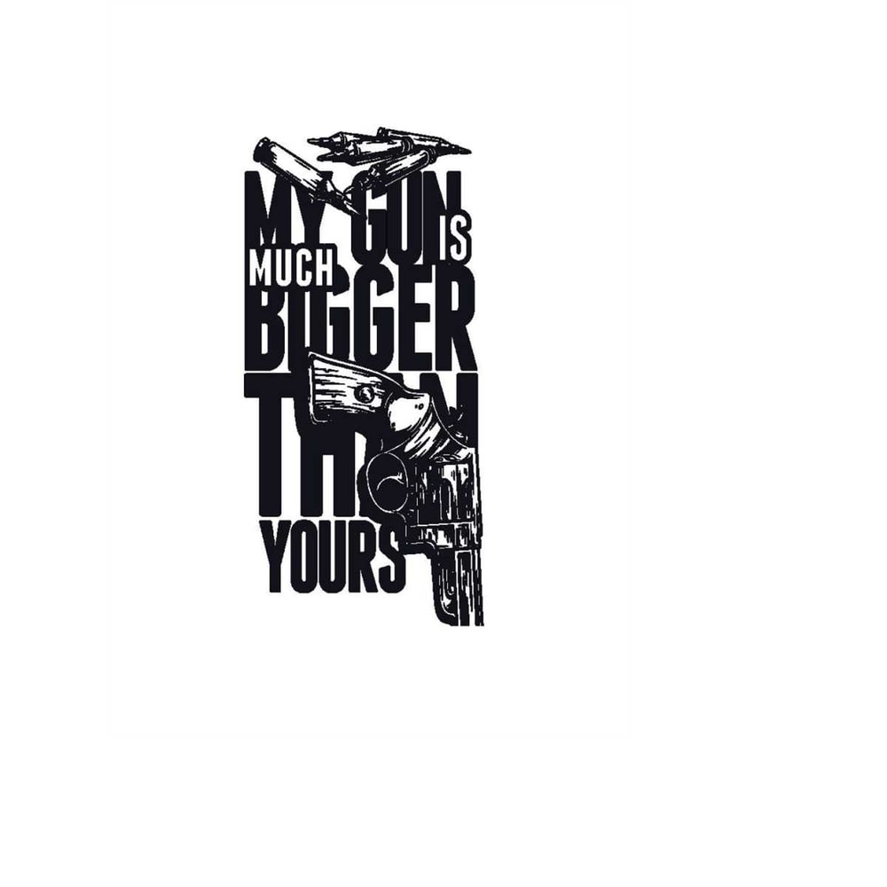 MR-10102023105539-my-gun-is-bigger-svgepspngdxf-image-1.jpg