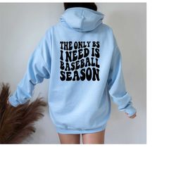 funny baseball hoodie, baseball season hoodie, baseball game day sweatshirt, the only bs i need is baseball season, base