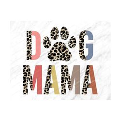 Leopard Dog Mama Png, Dog Mom Png, Sublimation,Dog Mom,Dog Mom Shirt,Leopard,Cheetah,Dog Mama,Dog,Dogs,Paw,Dog Shirt,Png