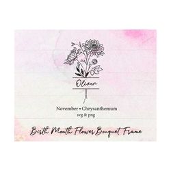 birth month flower bouquet frame svg, birth month flower, chrysanthemum, flower svg,birth flower, flower bouquet,flower,