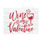 MR-101020231293-wine-is-my-valentine-svgvalentines-svgvalentines-day-image-1.jpg