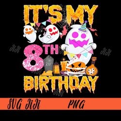 its my 8th birthday png, halloween birthday 8 year old png, 8th birthday png