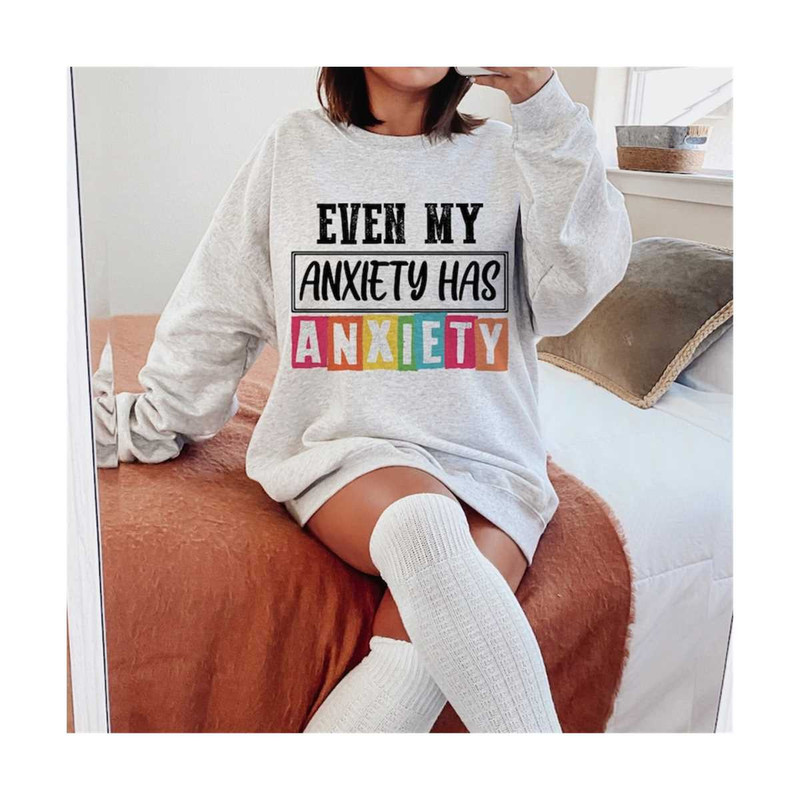 MR-10102023133543-even-my-anxiety-has-anxiety-mental-health-snarky-design-image-1.jpg