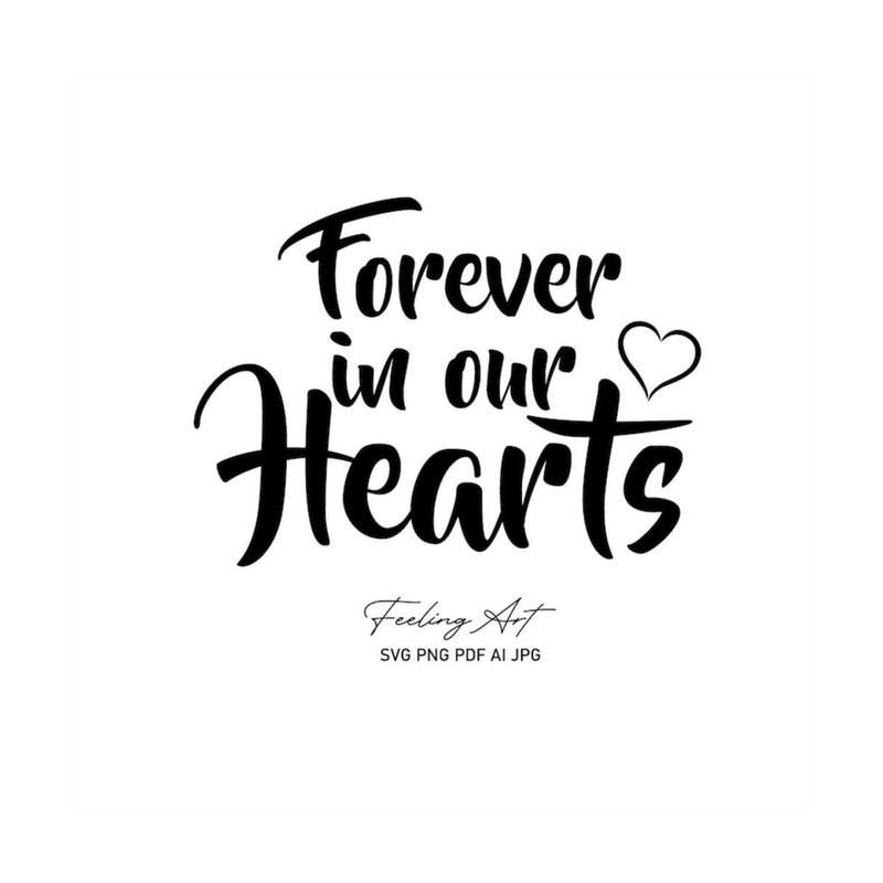 MR-1010202313538-forever-in-our-hearts-memorial-cutting-file-svg-remembrance-image-1.jpg