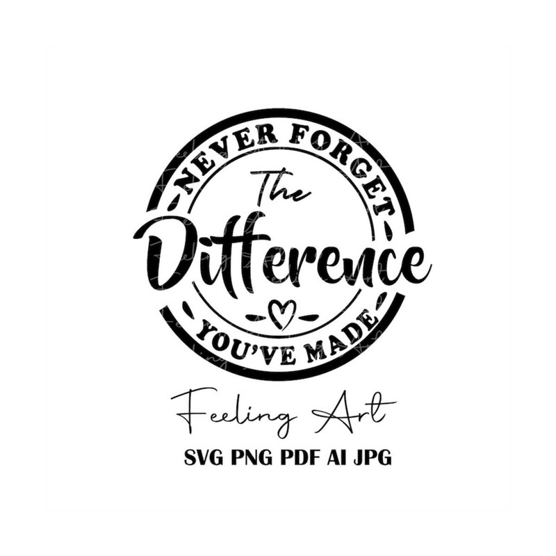 MR-1010202314612-never-forget-the-difference-youve-made-svgteacher-image-1.jpg