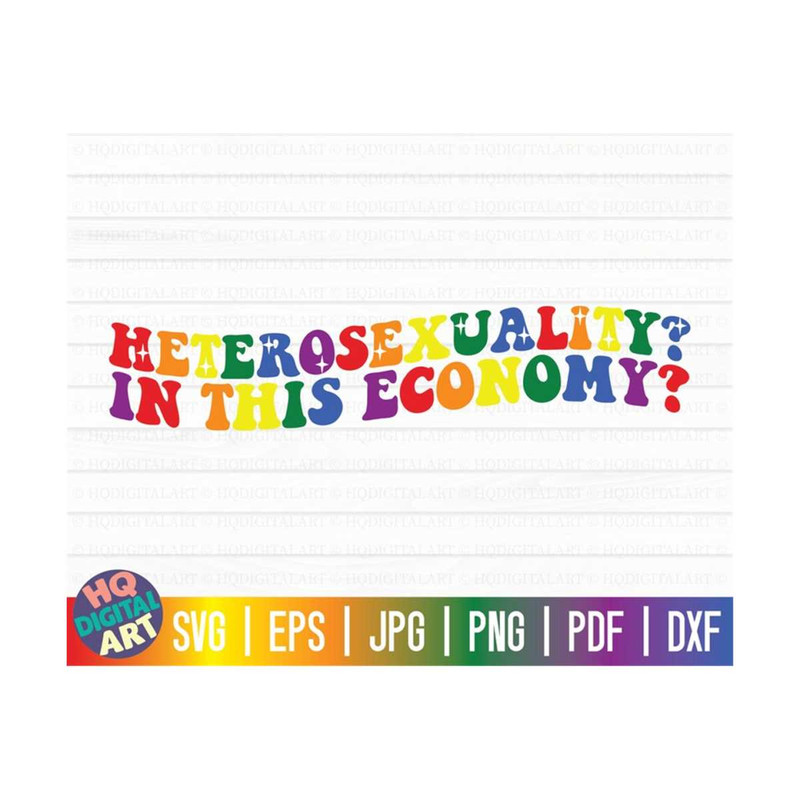 MR-1010202314334-heterosexuality-in-this-economy-svg-lgbtq-pride-svg-gay-image-1.jpg