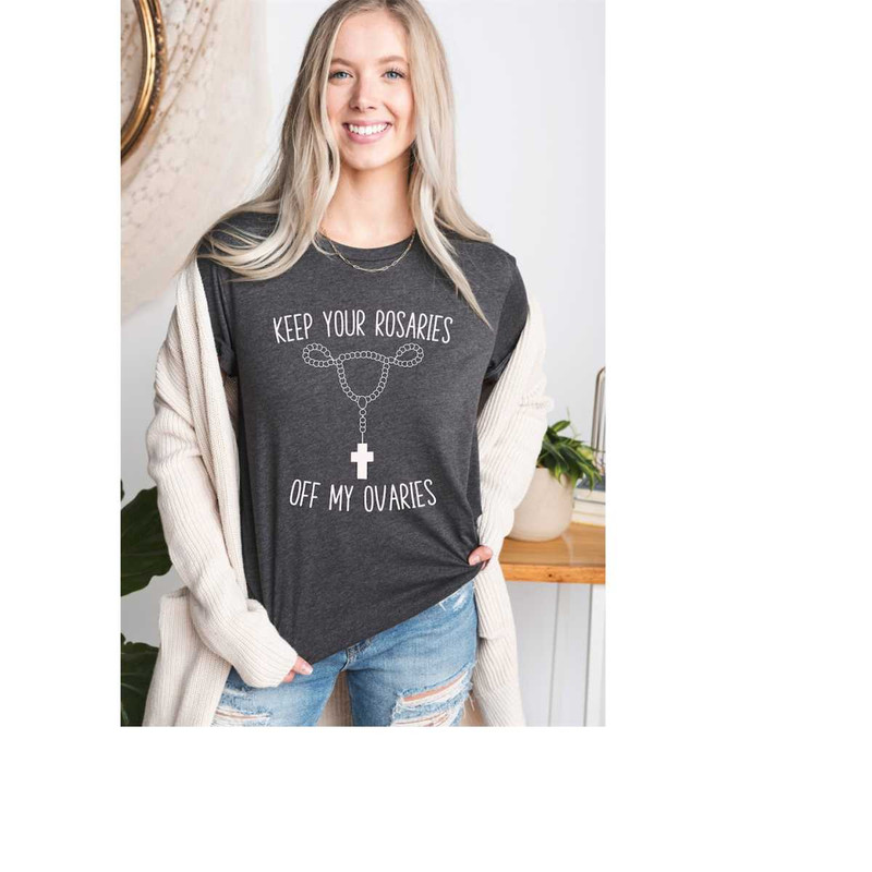 MR-10102023143941-keep-your-rosaries-off-my-ovaries-shirt-women-empowerment-image-1.jpg