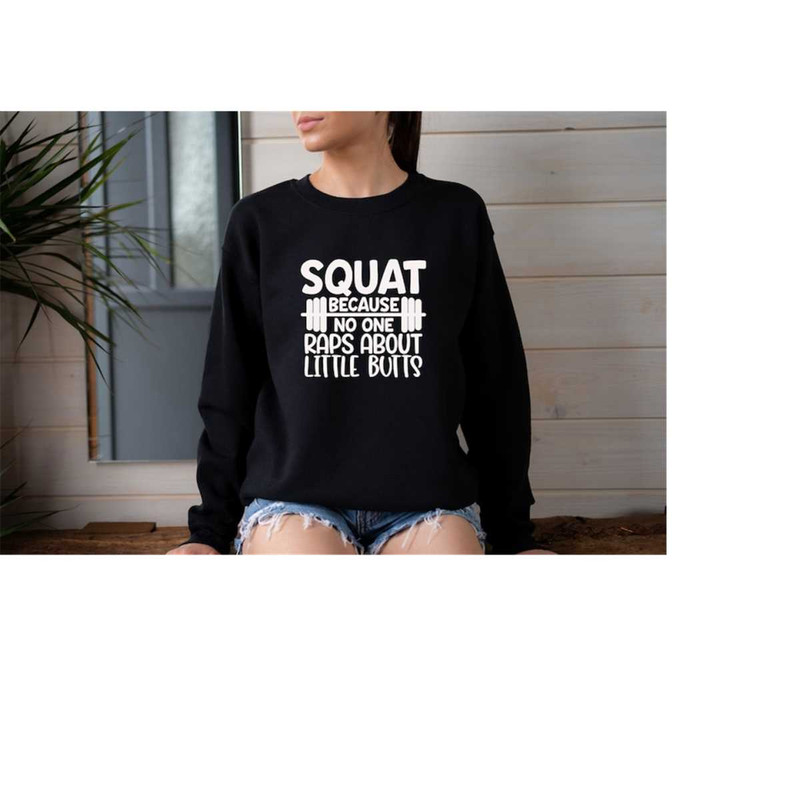 MR-10102023144047-squat-because-nobody-raps-about-little-butts-sweatshirt-image-1.jpg
