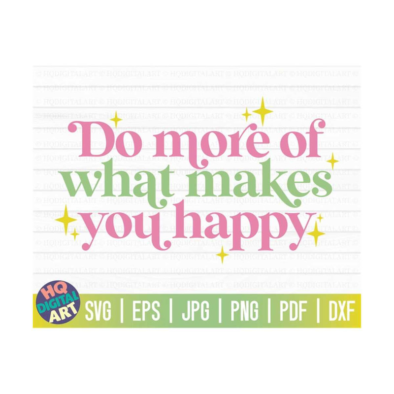 MR-10102023144328-do-more-of-what-makes-you-happy-svg-mental-health-awareness-image-1.jpg