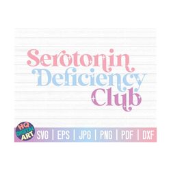 serotonin deficiency club svg / funny mental health svg / free commercial use / cut files for cricut / instant download