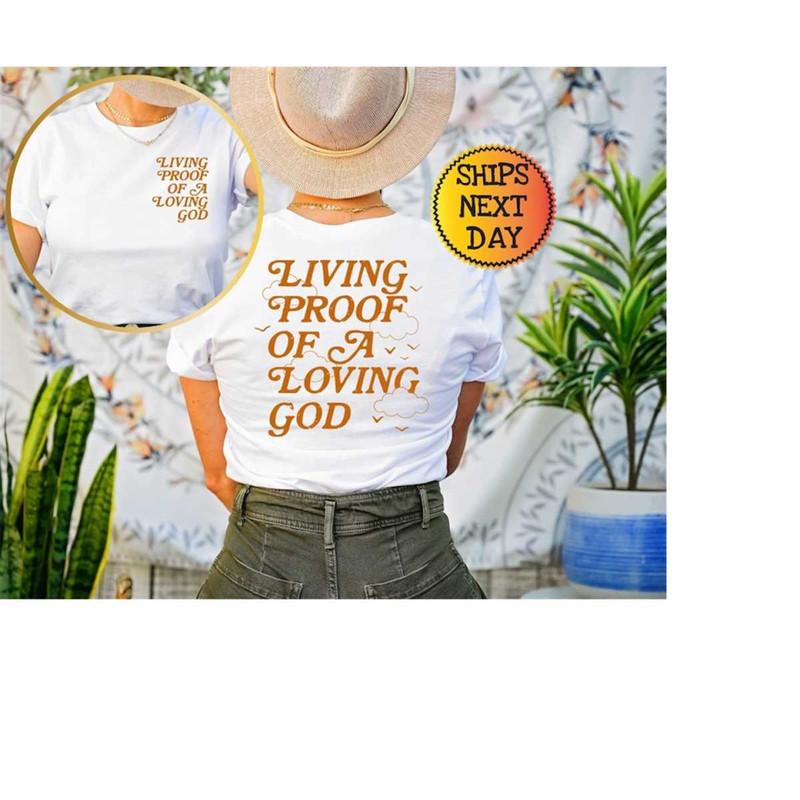 MR-10102023145155-living-proof-of-a-loving-god-quote-shirt-christian-day-shirt-image-1.jpg