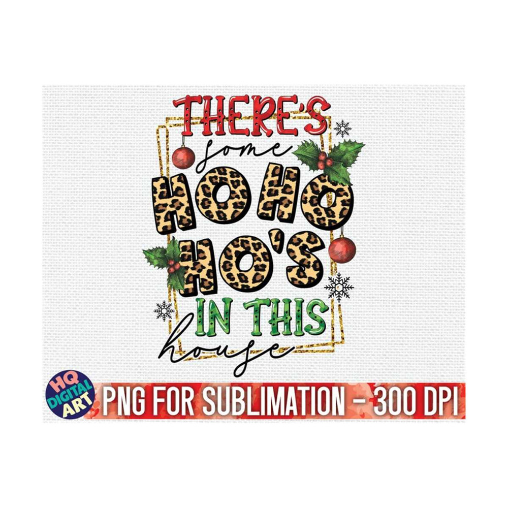 MR-1010202315210-theres-some-ho-ho-hos-in-this-house-png-sublimation-image-1.jpg