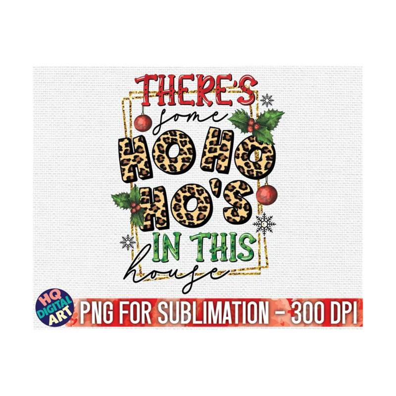 MR-1010202315210-theres-some-ho-ho-hos-in-this-house-png-sublimation-image-1.jpg