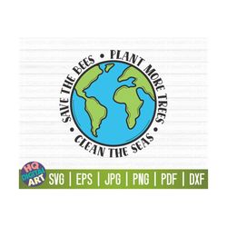 save the bees, plant more trees, clean the seas svg / earth day svg / free commercial use / cut files for cricut / vecto