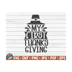 My first thanksgiving SVG / Thanksgiving quote / Cut File / clipart / printable / vector | commercial use | instant down